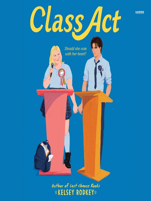 Title details for Class Act by Kelsey Rodkey - Available